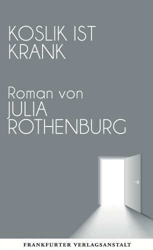 Julia Rothenburg: Koslik ist krank