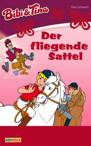 Theo Schwartz: Bibi & Tina - Der fliegende Sattel