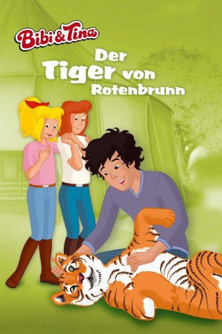 Stephan Gürtler: Bibi & Tina - Der Tiger von Rotenbrunn