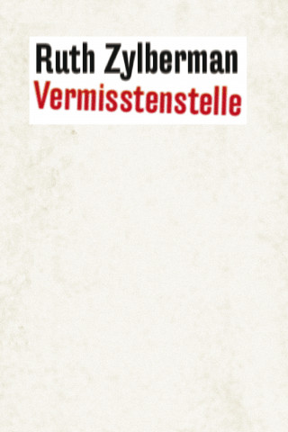 Ruth Zylberman: Vermisstenstelle