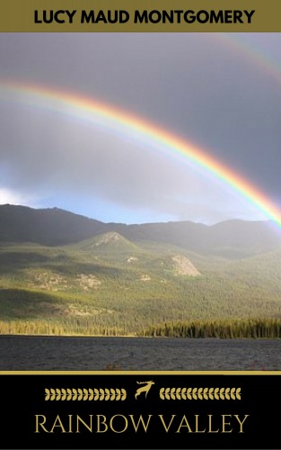 Lucy Maud Montgomery: Rainbow Valley (Golden Deer Classics)