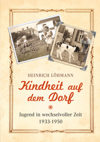 Heinrich Löhmann: Kindheit auf dem Dorf