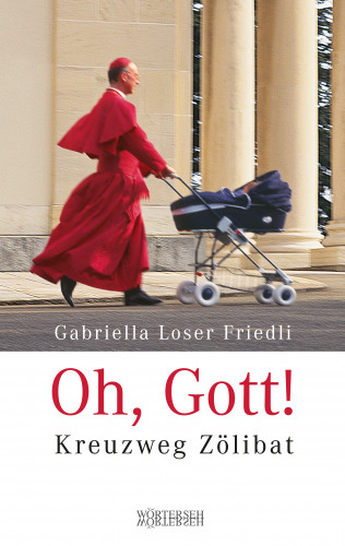 Gabriella Loser Friedli: Oh, Gott!