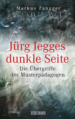 Markus Zangger: Jürg Jegges dunkle Seite