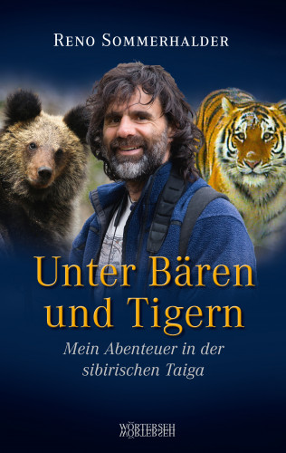 Reno Sommerhalder, Andrea Pfeuti: Unter Bären und Tigern