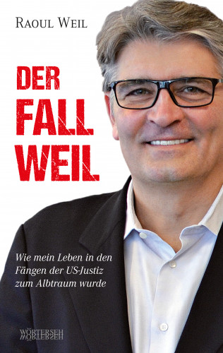 Raoul Weil: Der Fall Weil