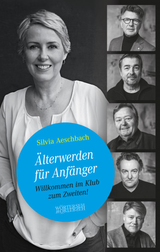 Silvia Aeschbach: Älterwerden für Anfänger