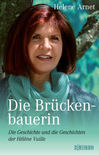 Helene Arnet, Hélène Vuille: Die Brückenbauerin