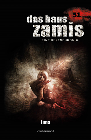 Michael Marcus Thurner, Logan Dee: Das Haus Zamis 51 - Juna