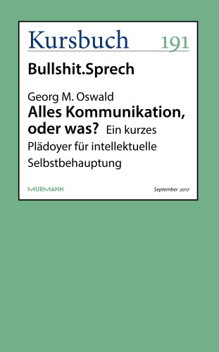 Georg M. Oswald: Alles Kommunikation, oder was?