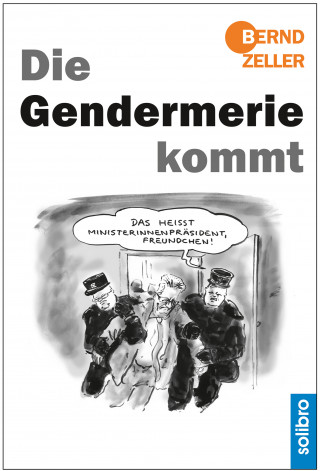 Bernd Zeller: Die Gendermerie kommt