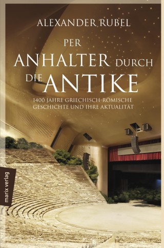 Alexander Rubel: Per Anhalter durch die Antike