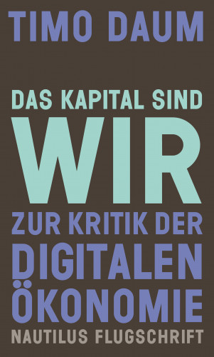 Timo Daum: Das Kapital sind wir