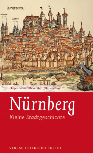 Michael Diefenbacher, Horst-Dieter Beyerstedt, Martina Bauernfeind: Nürnberg