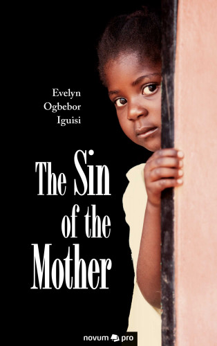 Evelyn Ogbebor Iguisi: The Sin of the Mother
