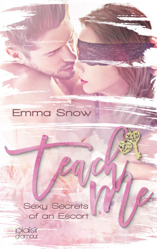 Emma Snow: Sexy Secrets of an Escort: Teach me!