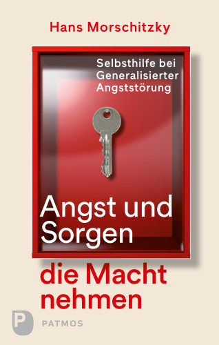 Hans Morschitzky: Angst und Sorgen die Macht nehmen