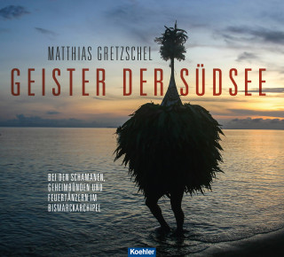 Matthias Gretzschel: Geister der Südsee