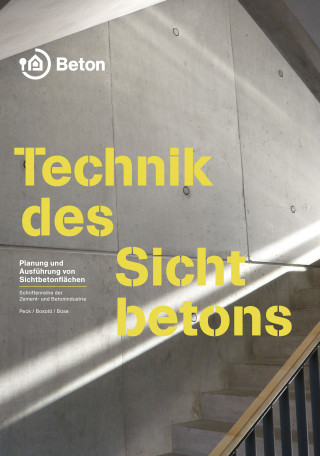 Martin Peck, Diethelm Bosold, Thomas Bose: Technik des Sichtbetons