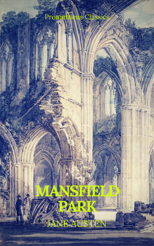 Jane Austen, Prometheus Classics: Mansfield Park (Prometheus Classics)