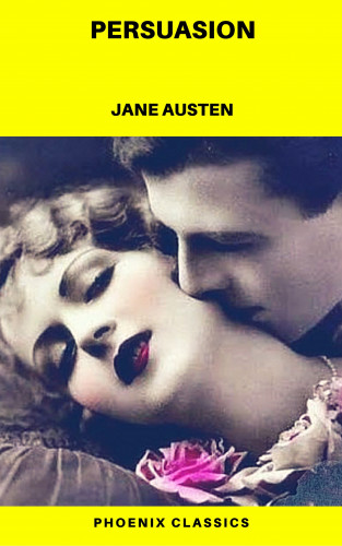 Jane Austen, Phoenix Classics: Persuasion (Phoenix Classics)