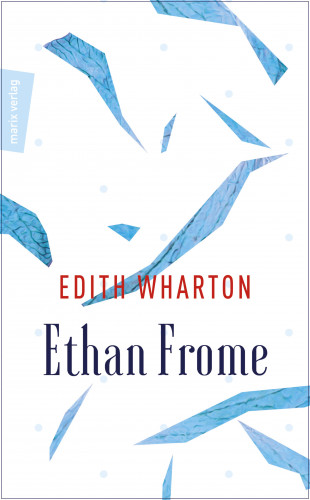 Edith Wharton: Ethan Frome