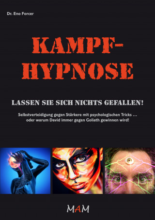 Dr. Eno Forcer: Kampf-Hypnose