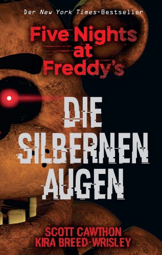 Scott Cawthon, Kira Breed-Wrisley: Five Nights at Freddy's: Die silbernen Augen