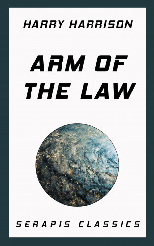 Harry Harrison, Stanley Weinbaum, Mack Reynolds, John Macdonald: Arm of the Law