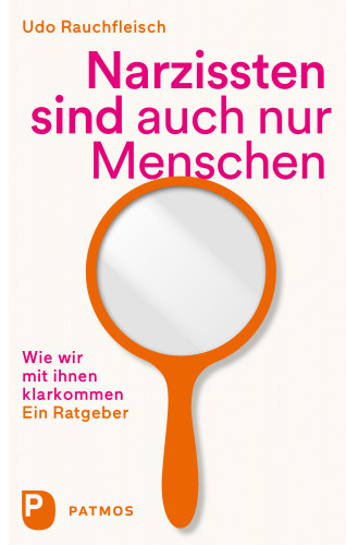 Udo Rauchfleisch: Narzissten sind auch nur Menschen