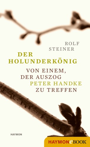 Rolf Steiner: Der Holunderkönig