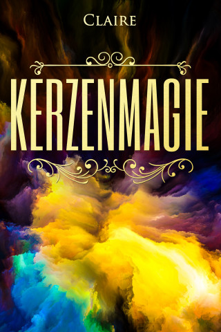 Claire Seifert: Kerzenmagie