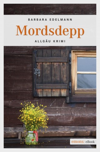 Barbara Edelmann: Mordsdepp