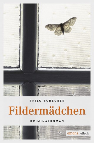 Thilo Scheurer: Fildermädchen