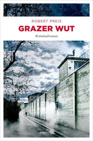 Robert Preis: Grazer Wut