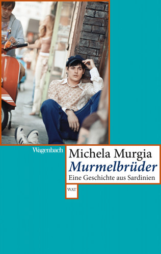 Michela Murgia: Murmelbrüder