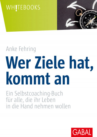 Anke Fehring: Wer Ziele hat, kommt an