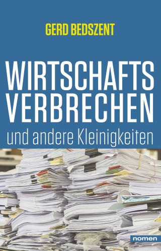 Gerd Bedszent: Wirtschaftsverbrechen