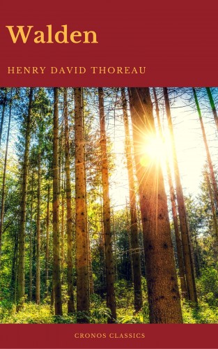 Henry David Thoreau, Cronos Classics: Walden (Cronos Classics)(Best Navigation, Active TOC)