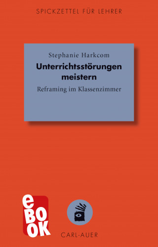 Stephanie Harkcom: Unterrichtsstörungen meistern