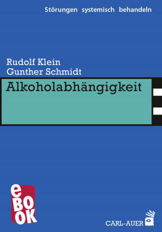Rudolf Klein, Gunther Schmidt: Alkoholabhängigkeit