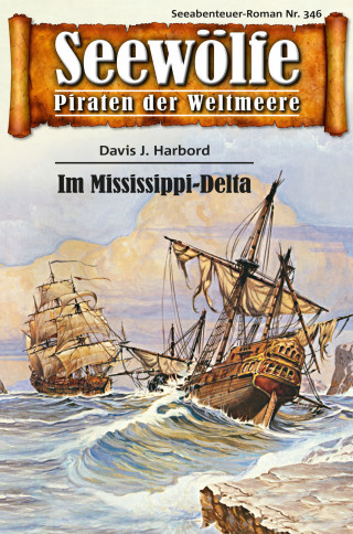 Davis J. Harbord: Seewölfe - Piraten der Weltmeere 346
