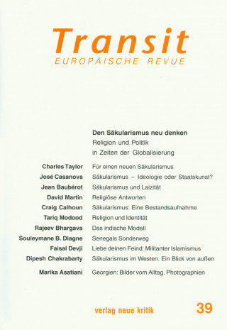 Charles Taylor, José Casanova, Faisal Devji: Transit 39. Europäische Revue