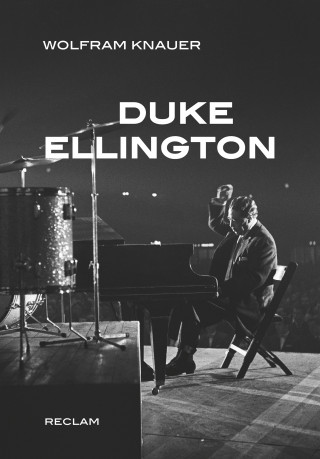 Wolfram Knauer: Duke Ellington
