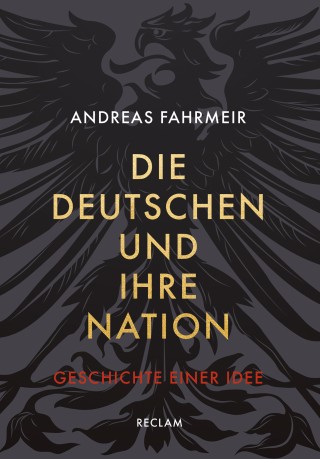 Andreas Fahrmeir: Die Deutschen und ihre Nation