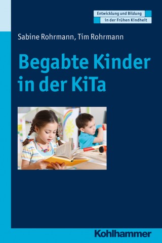 Sabine Rohrmann, Tim Rohrmann: Begabte Kinder in der KiTa