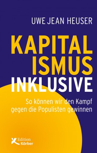 Uwe Jean Heuser: Kapitalismus inklusive