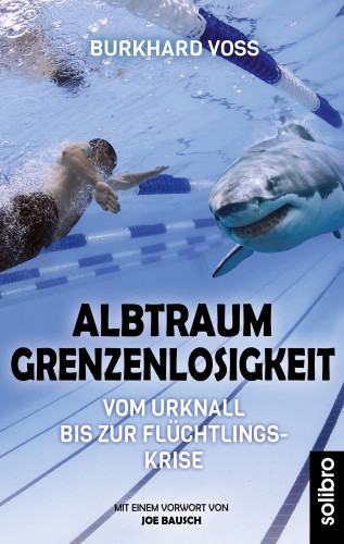 Burkhard Voß: Albtraum Grenzenlosigkeit