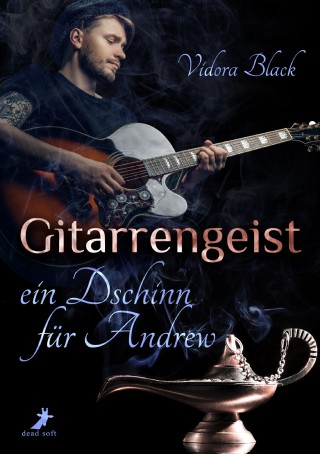 Vidora Black: Gitarrengeist - ein Dschinn für Andrew