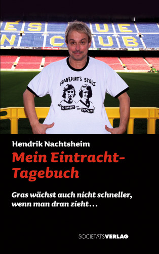 Hendrik Nachtsheim: Mein Eintracht-Tagebuch